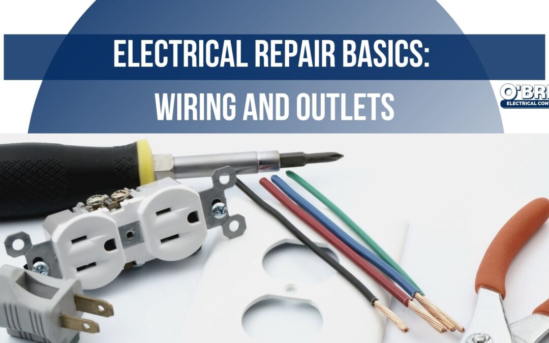 Electrical Repair Basics: Wiring and Outlets