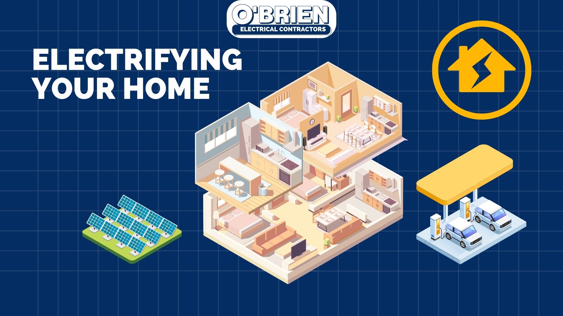 Electrifying your home Obrien Electrical Contractors